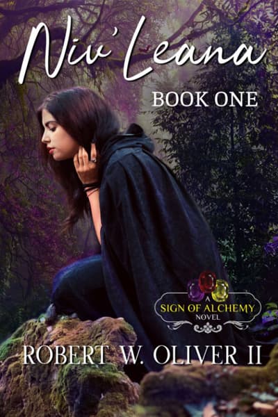 Niv'leana: The Sign of Alchemy Book 1 By Robert W. Oliver II