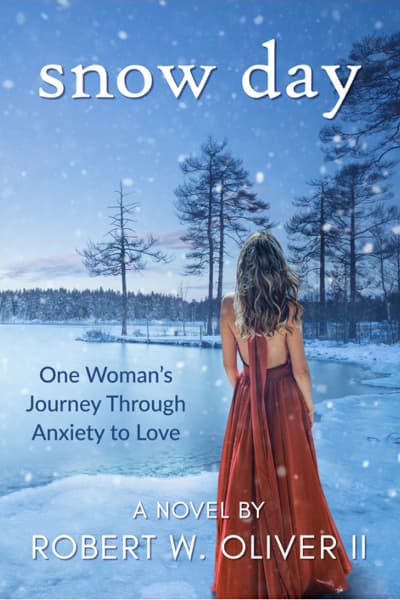 Snow Day: One Woman's Journey Through Anxiety to Love